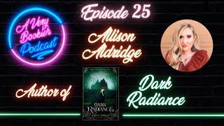 Episode 25: Allison Aldridge- Author of Dark Radiance