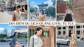 Địa điểm du lịch Quảng Châu, Trung Quốc tự túc từ A đến Z, kinh nghiệm du lịch Quảng Châu| From Sue