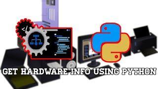 coding hardware info Extraction using python