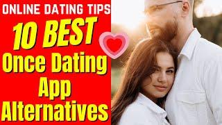 ️10 BEST Once Dating App Alternatives 2024