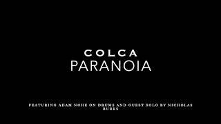 Colca - Paranoia featuring Adam Nohe and Nicholas Burks