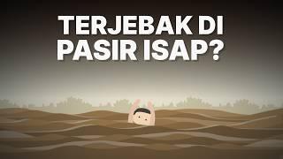 Apa Jadinya Jika Kita Masuk Pasir Isap?