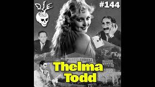 Hot Toddy: The Life and Death of Thelma Todd (Episode 144)