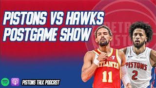 Detroit Pistons vs Atlanta Hawks Postgame Show | Pistons Talk Podcast