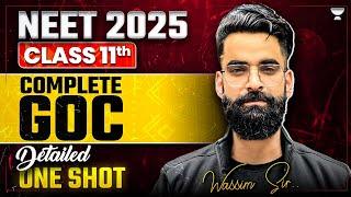 GOC Detailed One shot | NEET 2025 | Wassim Bhat