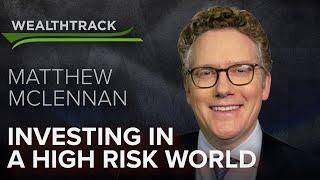 An Outstanding Global Investor’s Strategy for Investing in a High Risk World