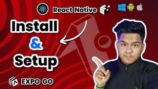 How To Install React Native with Expo & Setup Your First Project  |Expo go | Android & IOS Emulator