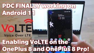   Enabling VoLTE on the OnePlus 8 and OnePlus 8 Pro - PDC FINALLY working on Android 11 