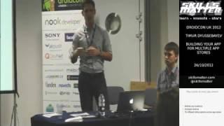 Droidcon UK 2012: Building your app for multiple app stores