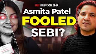 Did Asmita Patel HIDE Fraudalent Amount from SEBI Investigation? | Fake Finfluencers Ep 26