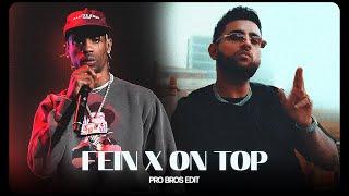 Fein x On Top (Pro Bros Edit)