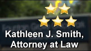 Kathleen J. Smith, Attorney at Law Santa Rosa Incredible 5 Star Reviews by Stephen Sproul