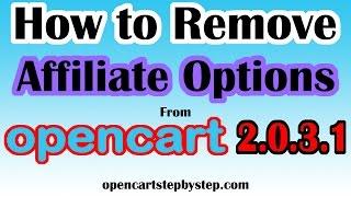 How to Remove Affiliate Options From Opencart 2.0.3.1