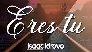 Isaac Idrovo - Eres tú (Canción para una esposa) Audio Oficial