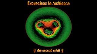 Excursions In Ambience, Volume II: The Second Orbit (1993) Astralwerks – ASW 6105-2