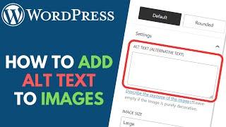 WordPress: How to Add Alt Text (Alternative Text) to Images