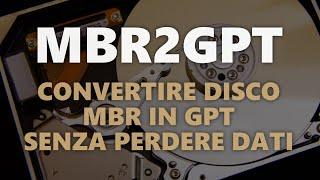 MBR2GPT - Come convertire un disco MBR/BIOS in GPT/UEFI senza perdere dati