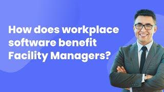 How do digital workplace solutions help Facility Managers?