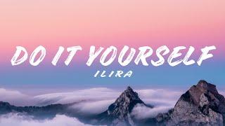 ILIRA - Do It Yourself (Lyrics)