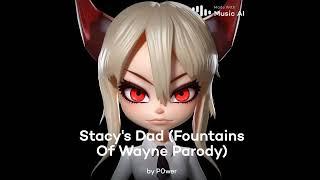 Power - Stacy’s Dad Cover (Stacy’s mom parody by @annapantsu and @FountainsOfWayneVEVO #anime