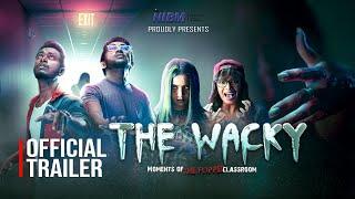 THE WACKY by NIBM - Official Trailer