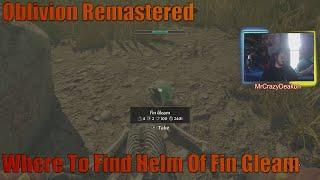 Oblivion Remastered Where To Find Helm Of Fin Gleam