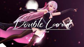 [MMD] ダブルラリアット / Double Lariat - 鬱P Remix [Camera DL] [HD/60FPS]