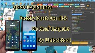 Oppo F7 (CPH1819) Factory Reset One Click No Need Testpoint By Unlocktool