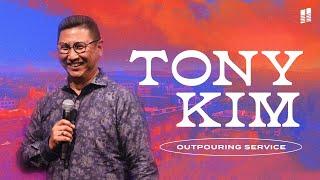 Tony Kim | Outpouring Service