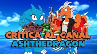 Crítica al canal Ashthedragon