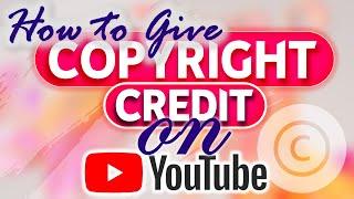 How to Give Copyright Credit to Music on YouTube Videos