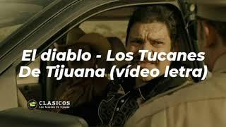 El diablo - Los Tucanes De Tijuana (Vídeo Letra)