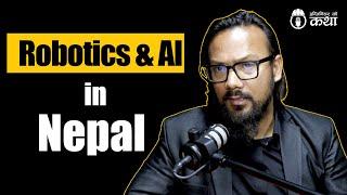 Robotics & AI in Nepal ft. Er. Bikash Gurung | Engineer को कथा- 45