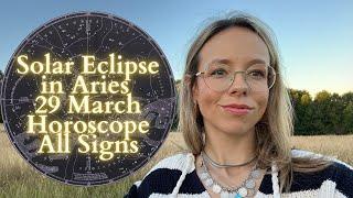 NEW MOON SOLAR ECLIPSE IN ARIES 29 March All Signs Horoscope: A Time to Dare