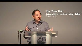 TJCAC Worship: Rev. Victor Chin - Ordinary Life with an Extra-ordinary Calling