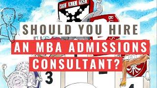 Should You Hire An MBA Admissions Consultant?