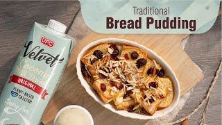 How To Make Traditional Bread Pudding | Christmas Recipe | UFC Velvet Coconut Milk