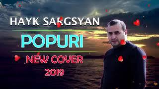  Hayk Sargsyan   Popuri Cover Aram Asatryan  New Song 2019 ► 1