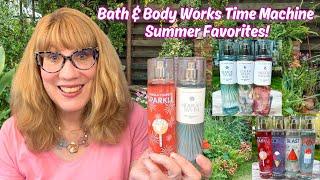 Bath & Body Works Time Machine - Summer Favorites!