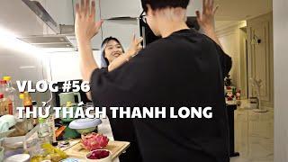 VLOG #56: THỬ THÁCH THANH LONG | duongfynn