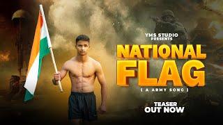 National Flag (Army Song) Teaser || Yash Yadav Shubhanpuriya || Abhishek Chudiyala || New Army Song