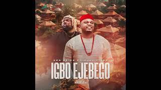 Igbo Ejebego - Ken Erics ft Ojadiligbo