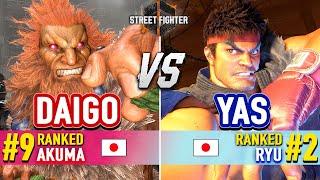 SF6  DAIGO (#9 Ranked Akuma) vs YAS (#2 Ranked Ryu)  Street Fighter 6 High Level Gameplay