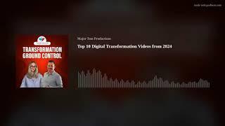 Top 10 Digital Transformation Videos from 2024