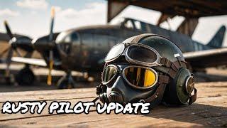 The Rusty Pilot Update: A New Lease On Life