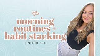 Morning Routines, Habit Stacking, and Getting My Life Organized with Jenelle Tremblett