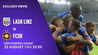 UEL: LASK LINZ - FCSB | 22.08, ora 20:00 | Exclusiv pe VOYO