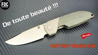 MATSEY BASILISK - TOUT NOUVEAU, TOUT BEAU 