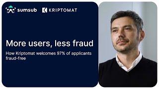 How Kriptomat Welcomes 97% of Users Fraud-free with Sumsub | Case Studies