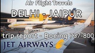 Trip & Lounge Report : Jet Airways | Delhi to Jaipur | 9W725 | B737 | Economy | DEL-JAI